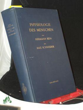 Bild des Verkufers fr Einfhrung in die Physiologie des Menschen / Hermann Rein. Hrsg. von Max Schneider zum Verkauf von Antiquariat Artemis Lorenz & Lorenz GbR