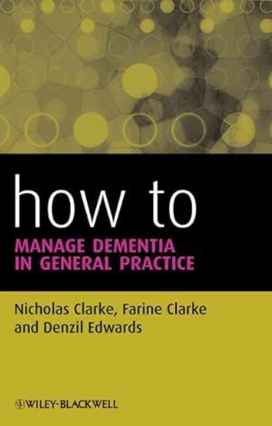Imagen del vendedor de How to Manage Dementia in General Practice a la venta por GreatBookPrices