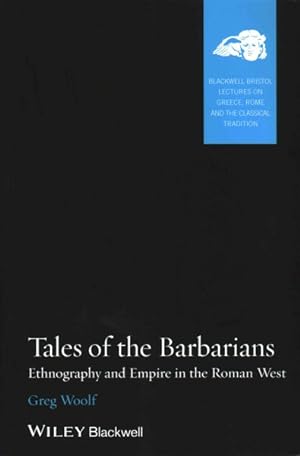 Seller image for Tales of the Barbarians : Ethnography and Empire in the Roman West for sale by GreatBookPrices