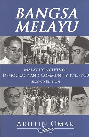 Seller image for Bangsa Melayu: Malay Concepts of Democracy and Community, 1945-1950 for sale by Masalai Press