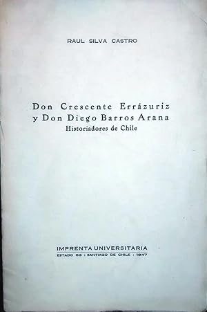 Bild des Verkufers fr Don Crescente Errzuriz y Don Diego Barros Arana. Historiadores de Chile zum Verkauf von Librera Monte Sarmiento