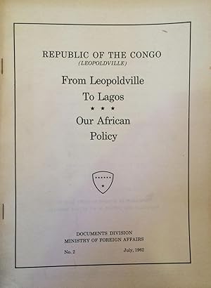 Seller image for From Leopoldville to Lagos : our African policy. for sale by Joseph Burridge Books