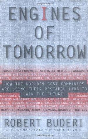 Seller image for Engines of Tomorrow: How the World's Best Companies Are Using Their Research Labs to Win the Future for sale by Kenneth A. Himber