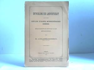 Entwicklung der Landwirtschaft auf den Gräflich Stolberg-Wernigerödischen Domänen. Beitrag zur Ge...