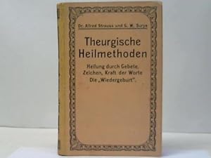 Theurgische Heilmethoden. Heilung durch Gebete, Zeichen, Kraft der Worte. Die Wiedergeburt