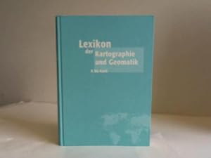 Lexikon der Kartographie und Geomatik. Band 1