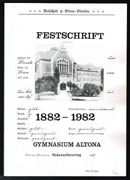 Seller image for Festschrift Gymnasium Altona (Hohenzollernring): 1882-1982. - for sale by Libresso Antiquariat, Jens Hagedorn