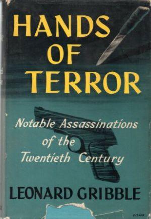 HANDS OF TERROR Notable Assassinations of the Twentieth Century