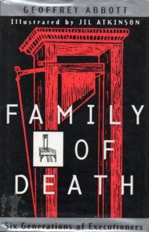 FAMILY OF DEATH. Six Generations of Executioners