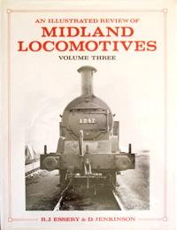 Seller image for AN ILLUSTRATED REVIEW OF MIDLAND LOCOMOTIVES Volume Three for sale by Martin Bott Bookdealers Ltd