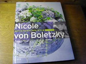 Image du vendeur pour Nicole von Boletzky, Meisterfloristin mis en vente par Antiquariat Fuchseck