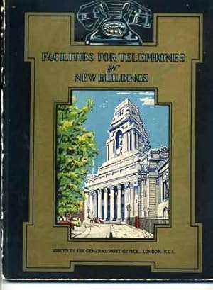 Seller image for Facilities for Telephones in New Buildings (for the Use of Architects, Surveyors, Engineers and Builders) for sale by Scorpio Books, IOBA