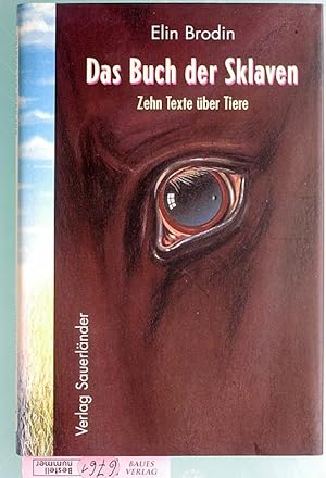 Das Buch der Sklaven. Zehn Texte über Tiere. Deutsch von Gabriele Haefs, Illustriert von Hanno Rink