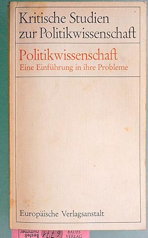 Bild des Verkufers fr Politikwissenschaft : Eine Einfhrung in ihre Probleme. Kritische Studien zur Politikwissenschaft. Walter Euchner, Gert Schfer.Hrsg. zum Verkauf von Baues Verlag Rainer Baues 