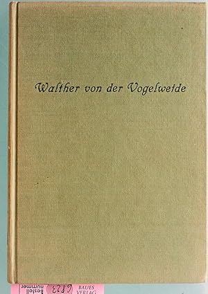 Seller image for Die Gedichte Walthers von der Vogelweide. Mit Bezeichn. d. Abweichungen von Lachmann u. mit seinen Anm. hrsg. von Carl v. Kraus for sale by Baues Verlag Rainer Baues 