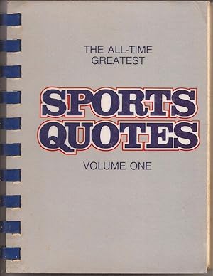 Seller image for The All-Time Greatest Sports Quotes Volume One for sale by Auldfarran Books, IOBA