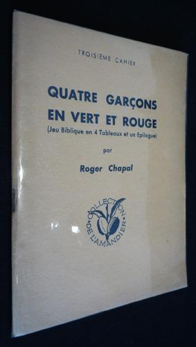 Imagen del vendedor de Quatre garons en vert et rouge (Jeu biblique en 4 tableaux et un pilogue) a la venta por Abraxas-libris