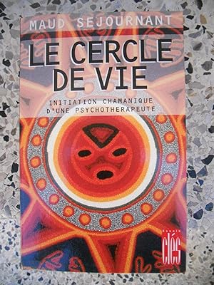Bild des Verkufers fr Le cercle de vie - Initiation chamanique d'une psychotherapeute zum Verkauf von Frederic Delbos