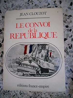 Image du vendeur pour Le convoi de La Republique mis en vente par Frederic Delbos