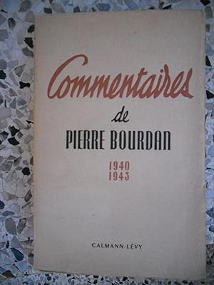 Imagen del vendedor de Commentaires de Pierre Bourdan 1940-1943 a la venta por Frederic Delbos