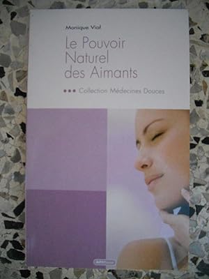 Seller image for Le pouvoir naturel des aimants for sale by Frederic Delbos