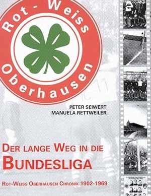 Imagen del vendedor de Der lange Weg in die Bundesliga - Rot-Wei-Oberhausen Chronik 1902-1969. a la venta por AGON SportsWorld GmbH