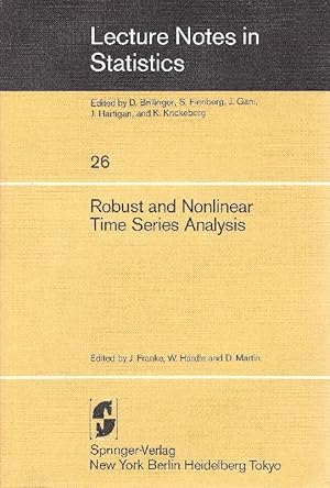 Robust and nonlinear time series analysis Proceedings of a workshop Heidelberg 1983