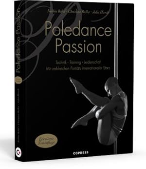 Immagine del venditore per Poledance Passion - Technik, Training, Leidenschaft venduto da Rheinberg-Buch Andreas Meier eK
