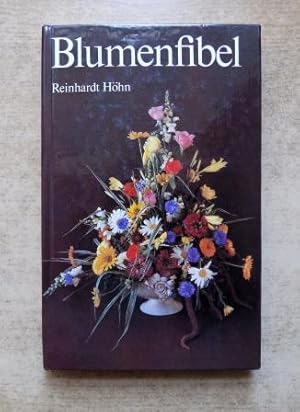 Blumenfibel - Schenken, Ordnen und Pflegen von Schnittblumen.