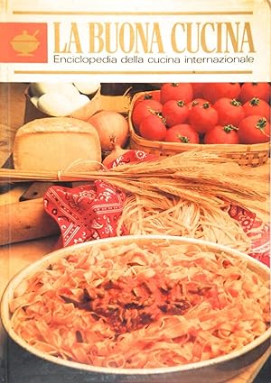 Imagen del vendedor de La buona cucina Enciclopedia della cucina internazionale a la venta por FABRISLIBRIS