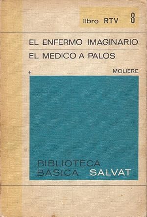 Imagen del vendedor de EL ENFERMO IMAGINARIO; EL MDICO A PALOS a la venta por Librera Vobiscum