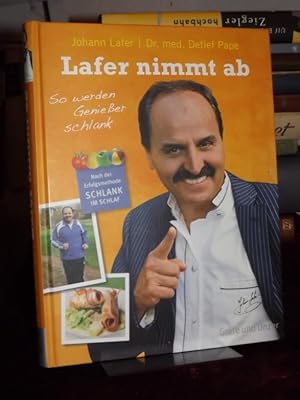 Lafer nimmt ab. So werden Genießer schlank. Nach der Erfolgsmethode Schlank im Schlaf]. Unter jou...