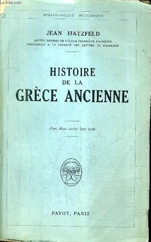 Immagine del venditore per HISTOIRE DE LA GRECE ANCIENNE / COLLECTION BIBLIOTHEQUE HISTORIQUE. venduto da Le-Livre