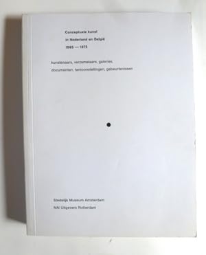 Seller image for Conceptuele kunst in Nederland en Belgi 1965-1975 - kunstenaars, verzamelaars, galeries, docuenten, tentoonstellingen, gebeurtenissen for sale by Prentwerk Art Books