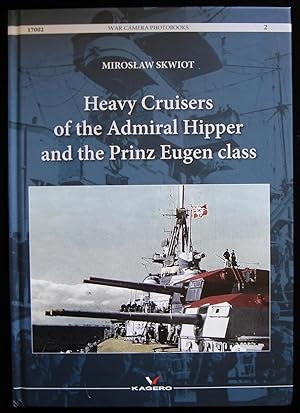 Heavy Cruisers Of The Admiral Hipper And Prinz Eugen Class (War Camera Photobooks)