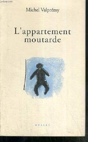 Bild des Verkufers fr L'APPARTEMENT MOUTARDE zum Verkauf von Le-Livre