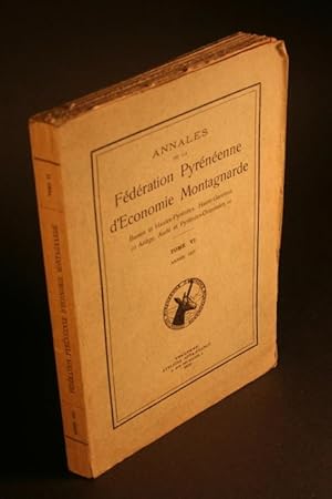 Image du vendeur pour Annales de la Fdration pyrnenne d'conomie montagnarde, tome VI, anne 1937. mis en vente par Steven Wolfe Books