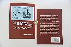 Seller image for Our Show Houses: The history of movie theaters in Grand Island, Nebraska for sale by Lee Booksellers