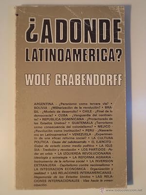 Imagen del vendedor de A DONDE LATINOAMRICA? GRABENDORFF, Wolf. Editorial Mediterrneo, Madrid, 1970. ISBN 8471561808. Con 202 pginas + 2h. Mapas plena y doble pgina. Tamao 190x115mm. Rstica editorial. Seales normales de uso y sin rastros de anteriores poseedores. a la venta por Librera Anticuaria Ftima