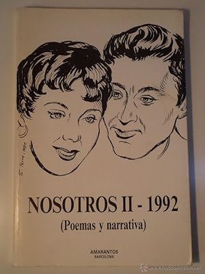 Immagine del venditore per NOSOTROS II-1992 (Poemas y narrativa). VV.AA. Ed. Amarantos. Col. Tamiz del Tiempo. 1 Ed. 1992. ISBN 8479680148. 133 pginas. Cubierta ilustrada por Silverio Ferr i Nofre. Tamao 210x142mm. Dedicatoria, al parecer de una de las autoras, en hoja portadilla. Escasas seales de buen uso. venduto da Librera Anticuaria Ftima