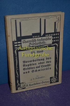 Seller image for Verarbeitung des Naphthas oder des Erdles auf Leucht- und Schmierle Chemisch-technische Bibliothek - Band 129. for sale by Antiquarische Fundgrube e.U.