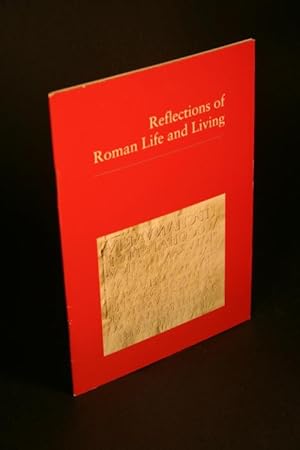 Seller image for Reflections of Roman Life and Living. for sale by Steven Wolfe Books