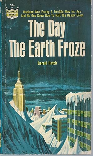 Seller image for The Day the Earth Froze for sale by John McCormick