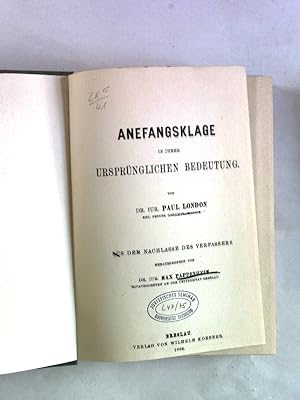 Bild des Verkufers fr Anfangsklage in ihrer ursprnglichen Bedeutung. zum Verkauf von Antiquariat Bookfarm