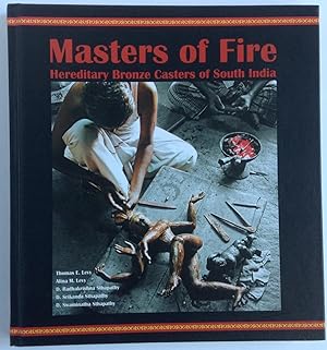 Image du vendeur pour Masters of Fire: Hereditary Bronze Casters of South India (Publications of German Mining-Museum Bochum) mis en vente par Dela Duende Books