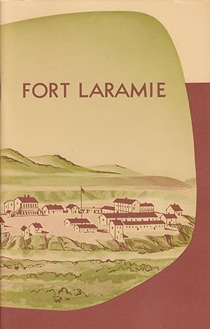 Fort Laramie: National Monument, Wyoming (National Park Service Historical Handbook Series 20)