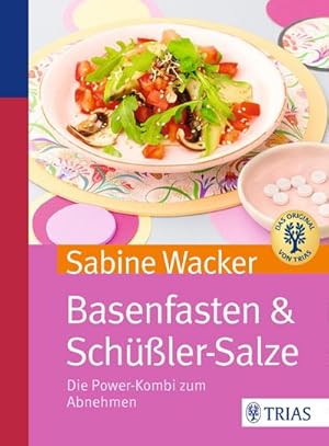 Bild des Verkufers fr Basenfasten & Schler-Salze : Die Power-Kombi zum Abnehmen zum Verkauf von AHA-BUCH GmbH