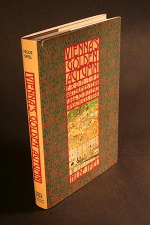 Bild des Verkufers fr Vienna's golden autumn, 1866-1938. zum Verkauf von Steven Wolfe Books