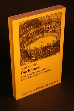 Seller image for Die Rmer. Eine Einfhrung in ihre Geschichte und Zivilisation. for sale by Steven Wolfe Books