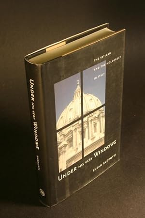 Bild des Verkufers fr Under his very windows. The Vatican and the Holocaust in Italy. zum Verkauf von Steven Wolfe Books